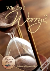 Why Do I Worry?