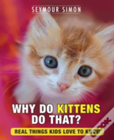 Why Do Kittens Do That?