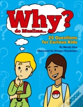 Why Do Muslims...?