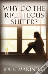 Why Do The Righteous Suffer?