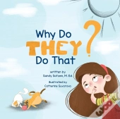 Why Do They Do That?