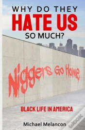 Capa do artigo Why Do They Hate Us So Much?