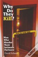 Why Do They Kill?