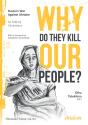 Why Do They Kill Our People? - Preview