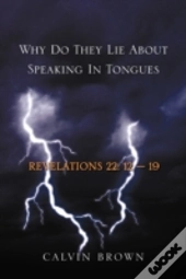 Why Do They Lie About Speaking In Tongues