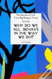 Capa do artigo Why Do We All Behave In The Way We Do?