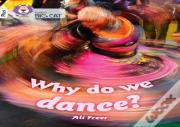 Why Do We Dance?