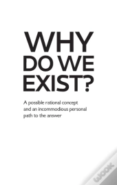 Why Do We Exist?
