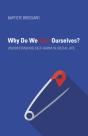 Why Do We Hurt Ourselves? - Preview