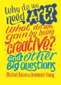 Why Do We Need Art? What Do We Gain By Being Creative? And Other Big Questions - Preview