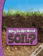 Why Do We Need Soil?