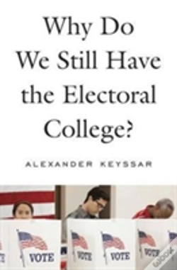 Capa do artigo Why Do We Still Have The Electoral College?