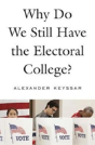 Why Do We Still Have The Electoral College? - Preview