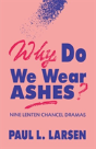 Why Do We Wear Ashes? - Preview