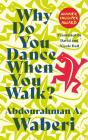 Why Do You Dance When You Walk - Preview