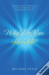 Why Do You Love Me?