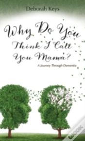 Capa do artigo Why Do You Think I Call You Mama? A Journey Through Dementia
