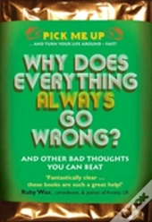 Why Does Everything Always Go Wrong?