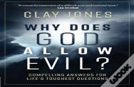 Why Does God Allow Evil?