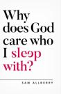 Why Does God Care Who I Sleep With? - Preview