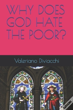 Capa do artigo Why Does God Hate The Poor?