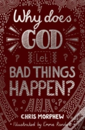Why Does God Let Bad Things Happen?