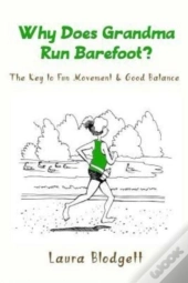 Why Does Grandma Run Barefoot : The Key