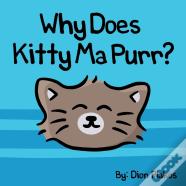 Why Does Kitty Ma Purr?