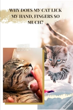 Capa do artigo Why Does My Cat Lick My Hand & Fingers So Much?