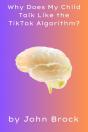 Why Does My Child Talk Like The Tiktok Algorithm? - Preview