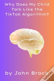 Capa do artigo Why Does My Child Talk Like The Tiktok Algorithm?