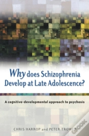 Capa do artigo Why Does Schizophrenia Develop At Late Adolescence?