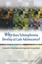 Capa do artigo Why Does Schizophrenia Develop At Late Adolescence?