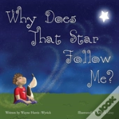 Why Does That Star Follow Me?