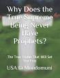 Why Does The True Supreme Being Never Have Prophets? - Preview