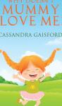Why Doesn'T Mummy Love Me - Preview