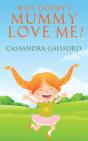 Why Doesn'T Mummy Love Me - Preview