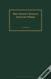 Why Doesn'T Russian Industry Work?
