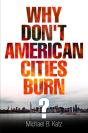 Why Don'T American Cities Burn? - Preview
