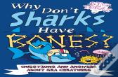 Why Don'T Sharks Have Bones?