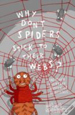 Capa do artigo Why Don'T Spiders Stick To Their Webs?