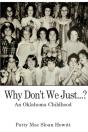 Why Don'T We Just... : An Oklahoma Child - Preview