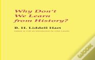 Why Don'T We Learn From History?