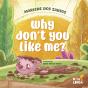 Why don't you like me? - Preview