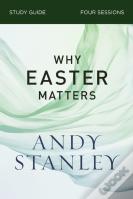 Why Easter Matters Bible Study Guide