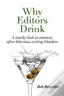 Why Editors Drink