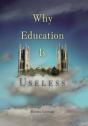 Why Education Is Useless - Preview