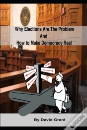 Capa do artigo Why Elections Are The Problem And How To