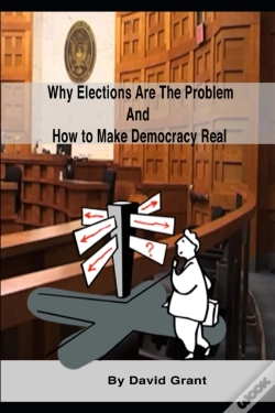 Capa do artigo Why Elections Are The Problem And How To