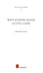 Why Europe Needs A Civil Code - Preview